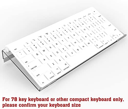 KOTEMON Acrylic Tilted Computer Keyboard Stand for Compact Keyboard, 78 Keys Keyboard, with White Silicone Strip, 11.8 Inch Width