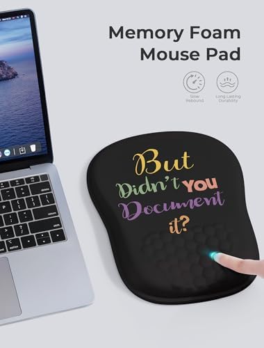 " But Didn't You Document It Funny Office Ergonomic Mouse Pad for Carpal Tunnel Pain Relief, 65% Usable Mouse Area, Memory Foam Wrist Rest for for Office, PC, Gaming