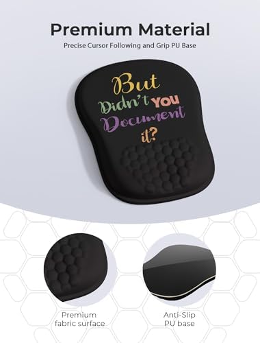" But Didn't You Document It Funny Office Ergonomic Mouse Pad for Carpal Tunnel Pain Relief, 65% Usable Mouse Area, Memory Foam Wrist Rest for for Office, PC, Gaming